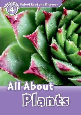 Read and Discover: Level 4: 750-Word Vocabulary All about Plants by Penn, Julie