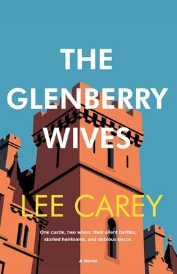 The Glenberry Wives by Carey, Lee