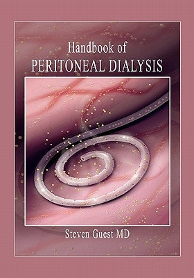 Handbook of Peritoneal Dialysis by Guest, Steven