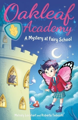 Oakleaf Academy: A Mystery at Fairy School by Lockhart, Melody