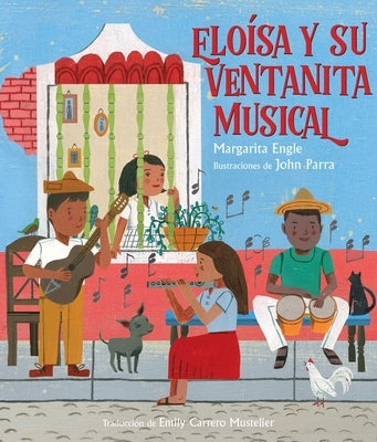 Eloísa Y Su Ventanita Musical (Eloísa's Musical Window) by Engle, Margarita