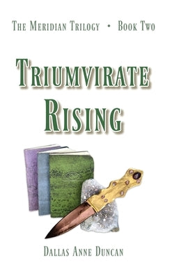 Triumvirate Rising by Duncan, Dallas Anne