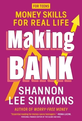 Making Bank: Money Skills for Real Life by Simmons, Shannon Lee