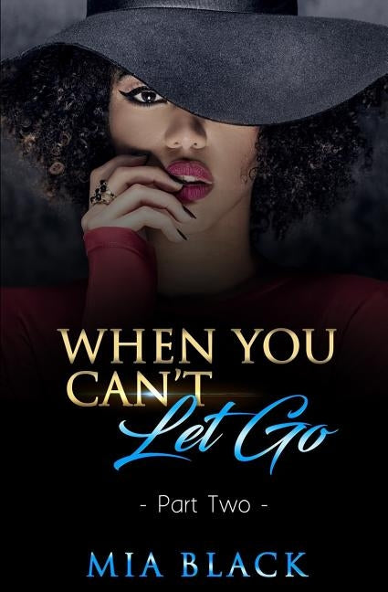When You Can't Let Go 2 by Black, Mia