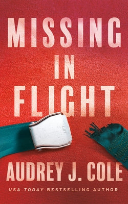 Missing in Flight by Cole, Audrey J.