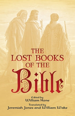 The Lost Books of the Bible by Hone, William