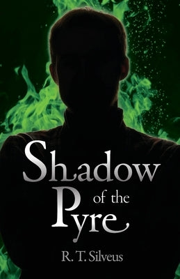 Shadow of the Pyre by Silveus, R. T.