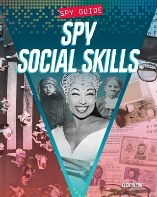 Spy Social Skills by Olson, Elsie