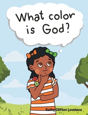 What Color Is God? by Lovelace, Kathy Clifton