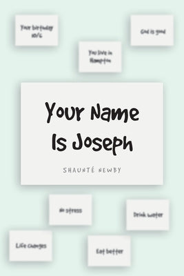 Your Name Is Joseph by Newby, Shaunte