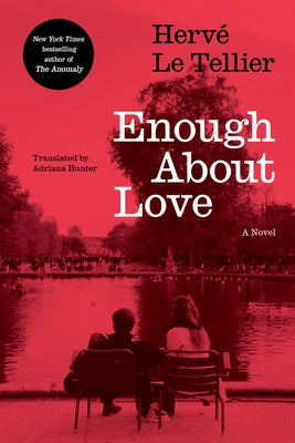 Enough about Love by Le Tellier, HervÃ©