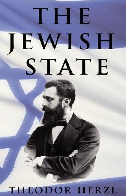 The Jewish State by Herzl, Theodor