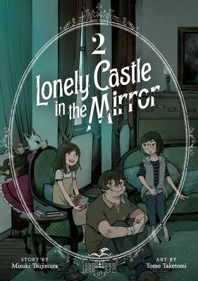 Lonely Castle in the Mirror (Manga) Vol. 2 by Tsujimura, Mizuki