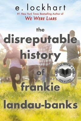 The Disreputable History of Frankie Landau-Banks (National Book Award Finalist) by Lockhart, E.