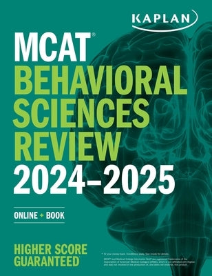 MCAT Behavioral Sciences Review 2024-2025: Online + Book by Kaplan Test Prep