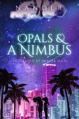 Opals & A Nimbus by Nander