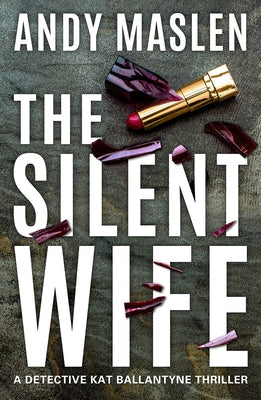 The Silent Wife by Maslen, Andy