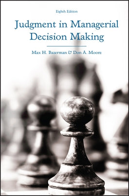 Judgment in Managerial Decision Making by Bazerman, Max H.