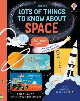 Lots of Things to Know about Space by Cowan, Laura