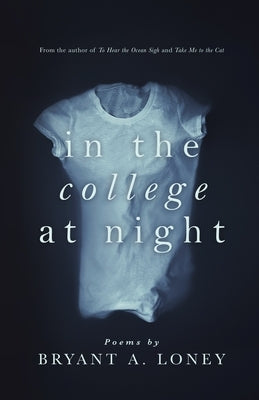 In the College at Night by Loney, Bryant a.