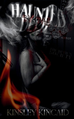 Haunted by the Devil by Kincaid, Kinsley