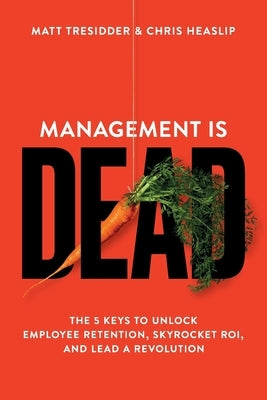 Management is Dead by Tresidder, Matt