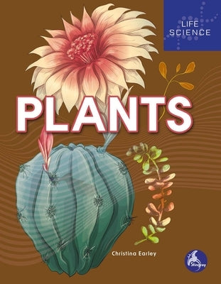 Plants by Earley, Christina