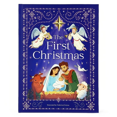 The First Christmas: The Story of the Birth of Jesus (Little Sunbeams) by Frenna, Federica