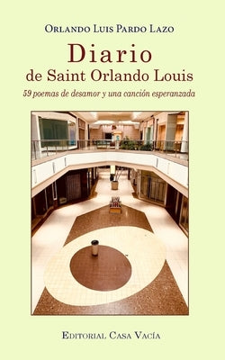 Diario de Saint Orlando Louis by Lazo, Orlando Luis Pardo