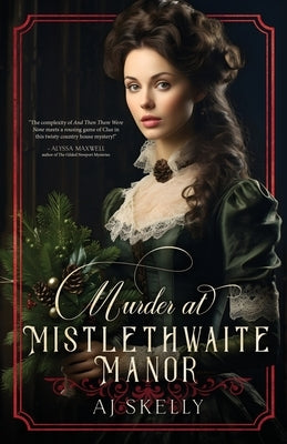 Murder at Mistlethwaite Manor by Skelly, Aj