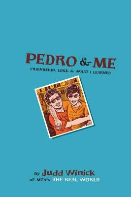 Pedro and Me by Winick, Judd