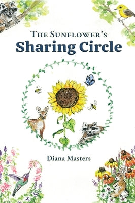 The Sunflower's Sharing Circle by Masters, Diana