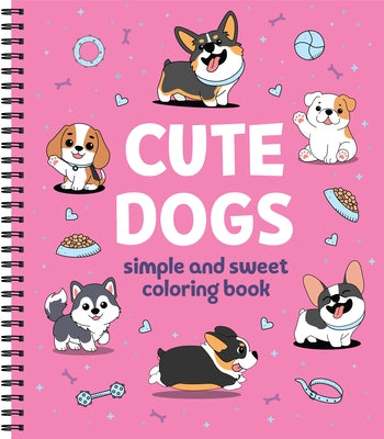 Simple and Sweet Coloring Book: Cute Dogs by New Seasons