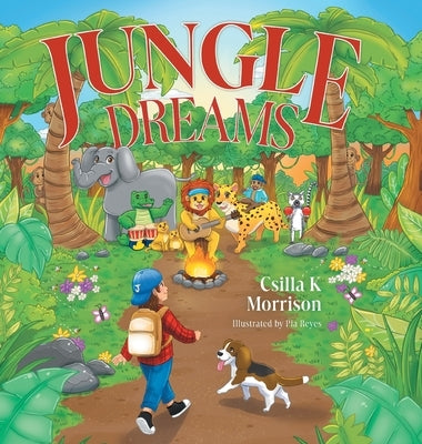 Jungle Dreams by Morrison, Csilla K.