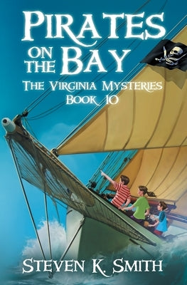 Pirates on the Bay by Smith, Steven K.