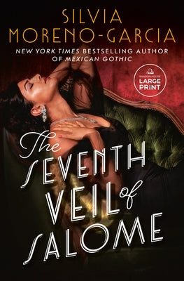 The Seventh Veil of Salome by Moreno-Garcia, Silvia