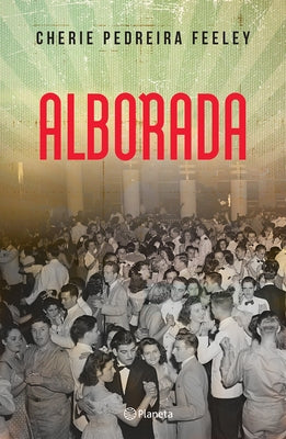 Alborada (Novela Histórica) / Dawn (a Historical Novel) by Pedreira Feeley, Cherie