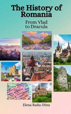 The History of Romania: From Vlad to Dracula by Hansen, Einar Felix