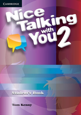 Nice Talking with You Level 2 Student's Book by Kenny, Tom