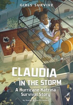 Claudia in the Storm: A Hurricane Katrina Survival Story by Ficorilli, Francesca