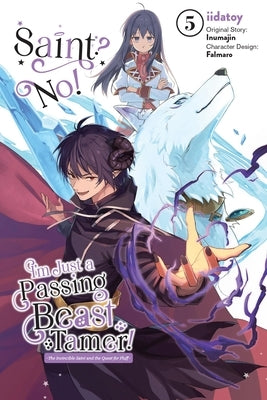 Saint? No! I'm Just a Passing Beast Tamer!, Vol. 5 by Inumajin