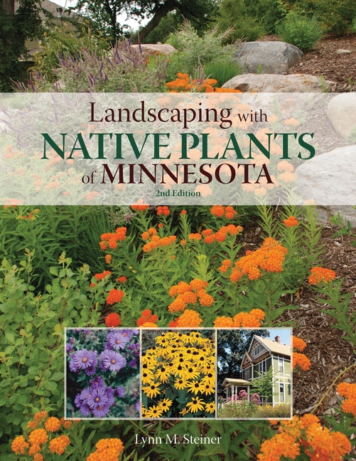 Landscaping with Native Plants of Minnesota by Steiner, Lynn M.