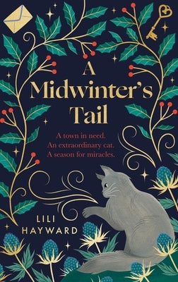 A Midwinter's Tail: The Purrfect Yuletide Story for Long Winter Nights by Hayward, Lili