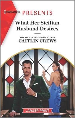 What Her Sicilian Husband Desires by Crews, Caitlin