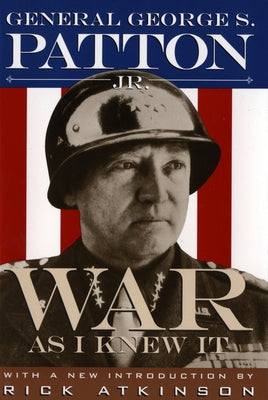 War as I Knew It by Patton, George S.