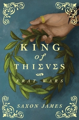 Frat Wars: King of Thieves by James, Saxon