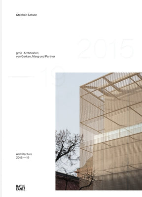 GMP Architekten Von Gerkan, Marg Und Partners: Architecture 2015-19, Bd. 14 by Schutz, Stephan