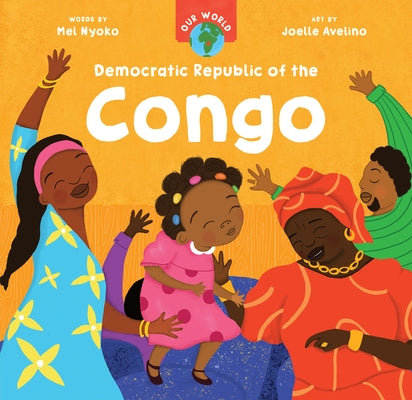 Our World: Democratic Republic of the Congo by Nyoko, Mel