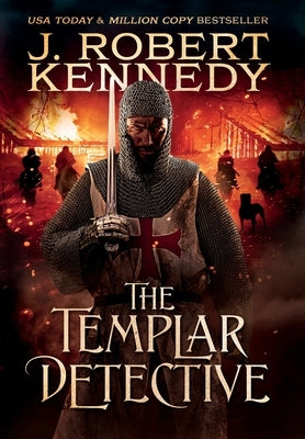 The Templar Detective by Kennedy, J. Robert