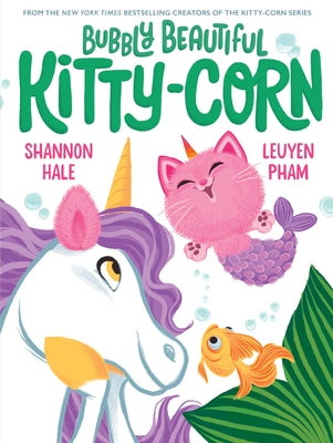 Bubbly Beautiful Kitty-Corn by Hale, Shannon